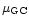 $\mu_{\rm {GC}}$