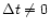 $\Delta t \not= 0$