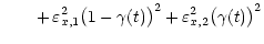$\displaystyle \hspace{0.70 cm} +\,\varepsilon^2_{x, 1} \big( 1 - \gamma (t) \big)^2 +
\varepsilon^2_{x, 2} \big( \gamma (t) \big)^2$