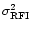 $\sigma _{\rm RFI}^{2}$