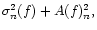 $\sigma _{n}^{2}(f)+{A}(f)_{n}^{2},$
