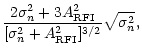 $\displaystyle \frac{2\sigma _{n}^{2}+3{A}_{\rm RFI}^{2}}{[\sigma _{n}^{2}+{A}_{\rm RFI}^{2}]^{3/2}}\sqrt{\sigma _{n}^{2}},$