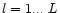 $l=1...\ L$