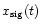 $x_{\rm sig}(t)$
