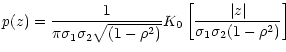 $\displaystyle p(z)=\frac{1}{\pi \sigma _{1}\sigma _{2}\sqrt{(1-\rho ^{2})}}K_{0}\left[\frac{\vert z\vert}{\sigma _{1}\sigma _{2}(1-\rho ^{2})}\right]$