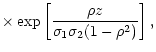 $\displaystyle \times\exp \left[\frac{\rho z}{\sigma _{1}\sigma _{2}(1-\rho ^{2})}\right],$
