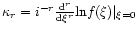 $\kappa_{r}=i^{-r}\frac{{\rm d}^{r}}{{\rm d}\xi^{r}}{\rm ln}f(\xi)\vert_{\xi=0}$