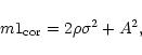 \begin{displaymath}m1_{\rm cor}=2\rho \sigma ^{2}+A^{2},
\end{displaymath}