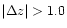 ${\vert\Delta z\vert>1.0}$