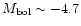 $M_{\rm
bol}\sim-4.7$