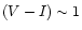 $(V-I)\sim1$