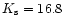 $K_{\rm
s}=16.8$