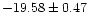 $-19.58\pm0.47$