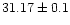 $31.17\pm0.1$