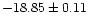 $-18.85\pm0.11$