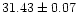 $31.43\pm0.07$