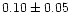 $0.10\pm0.05$