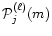 ${\cal P}_j^{(\ell)}(m)$