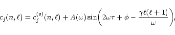 \begin{displaymath}c_j(n,\ell)=c_j^{(s)}(n,\ell)+A(\omega)\sin\!\left(2\omega\tau+\phi-
{\gamma \ell(\ell+1)\over \omega}\right)\!\!,
\end{displaymath}