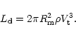 \begin{displaymath}L_{\rm d} = 2 \pi R_{\rm m}^2 \rho V_{\rm t}^3.
\end{displaymath}