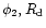 $\phi_2,R_{\rm d}$