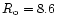 $R_{\rm o}=8.6$