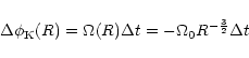 \begin{displaymath}
\Delta \phi_{\rm K} (R) = \Omega(R) \Delta t = - \Omega_0 R^{-\frac{3}{2}} \Delta t
\end{displaymath}