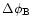 $\Delta \phi_{{\rm B}}$