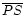$\overline {PS}$