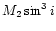$M_2 \sin^3 i$