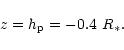 \begin{displaymath}z = h_{{\rm p}} = -0.4~R_*.
\end{displaymath}