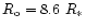 $R_{\rm o} = 8.6~R_*$