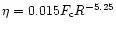 $\eta = 0.015 F_{{\rm c}} R^{-5.25}$