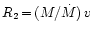 $R_2{\,=\,}(M/\dot{M})\,v$