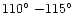 $110\hbox{$^\circ$ }{-}115\hbox{$^\circ$ }$