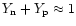 $Y_{\rm n}+Y_{\rm p} \approx 1$