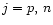 $j = p,\,n$