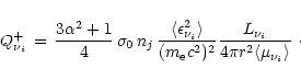 \begin{displaymath}Q^+_{\nu_i} \,=\, {3\alpha^2+1\over 4}\,\sigma_0\,n_j\,
{\lan...
...}
{L_{\nu_i}\over 4\pi r^2 \langle \mu_{\nu_i} \rangle}\ \cdot
\end{displaymath}