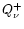 $Q^+_{\nu}$