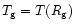 $T_{\rm g} = T(R_{\rm g})$