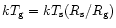 $kT_{\rm {g}} = kT_{\rm {s}}(R_{\rm {s}}/R_{\rm {g}})$