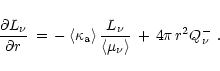 \begin{displaymath}{\partial L_{\nu}\over \partial r}\,=\,-\,\langle \kappa_{\rm...
...u}\over \langle \mu_{\nu} \rangle}\,+\,4\pi\,r^2 Q_{\nu}^- \ .
\end{displaymath}