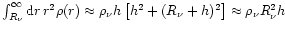 $\int_{R_{\nu}}^\infty {\rm {d}}r\,r^2\rho(r)\approx \rho_{\nu}h
\left\lbrack h^2+(R_{\nu}+h)^2 \right\rbrack\approx \rho_{\nu}R_{\nu}^2h$