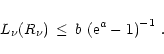 \begin{displaymath}L_{\nu}(R_{\nu})\,\le\,b\,\left( {\rm {e}}^a-1 \right)^{-1}\,.
\end{displaymath}