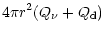 $\displaystyle 4\pi r^2 (Q_{\nu} + Q_{\rm {d}})$