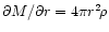 $\partial M/\partial r = 4\pi r^2\!\rho$