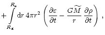 $\displaystyle + \int\limits_{R_{\rm {g}}}^{R_{\rm {s}}}{\rm {d}}r\,
4\pi r^2\le...
...rtial t} -
{G\widetilde{M}\over r}\,{\partial \rho\over \partial t} \right) \,,$