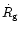 $\dot R_{\rm {g}}$