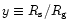 $y \equiv R_{\rm {s}}/R_{\rm {g}}$