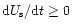${\rm {d}}U_{\rm {s}}/{\rm {d}}t \ge 0$